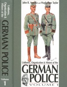 Uniforms, Organization and History of the German Police vol. 1