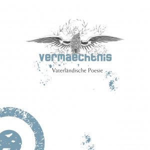 Vermaechtnis - Vaterlandische Poesie (2007)