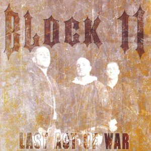 Block 11 - Last Act of War (2006)