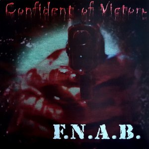 Confident Of Victory ‎- F.N.A.B. (2018)