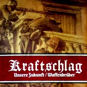 Kraftschlag ‎– Unsere Zukunft / Waffenbruder (2018)