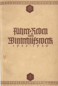 Fuhrer-Reden zum Winterhilfswerk 1933-1936