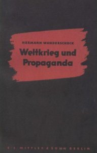 Hermann Wanderscheck - Weltkrieg und Propaganda