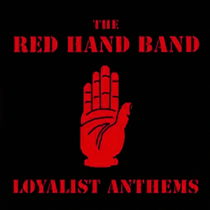 The Red Hand Band ‎- Loyalist Anthems (2018)