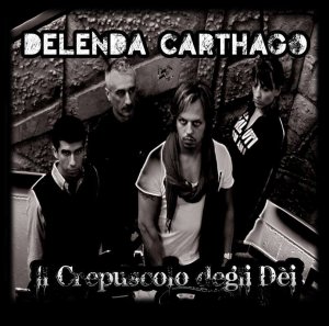 Delenda Carthago - Il Crepuscolo Degli Dei (2013)