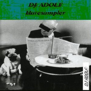 DJ Adolf - Hatesampler (2006)
