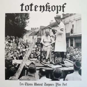 Totenkopf - Les Chiens Aboient Toujours Plus Fort (2018)