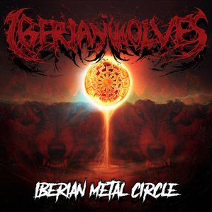 Iberian Wolves - Iberian Metal Circle (2018) LOSSLESS