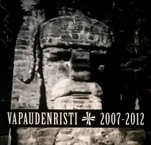Vapaudenristi - 2007-2012 (2018)