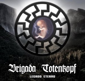 Brigada Totenkopf - Legado Eterno (2018)