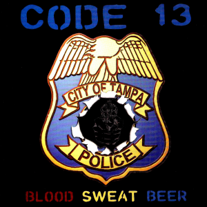 Code 13 ‎- Blood Sweat Beer (2018)