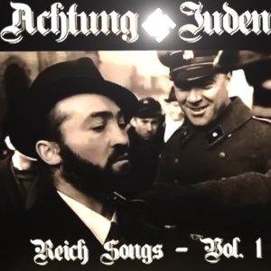 Achtung Juden ‎– Reich Songs - Vol. 1 (2018)