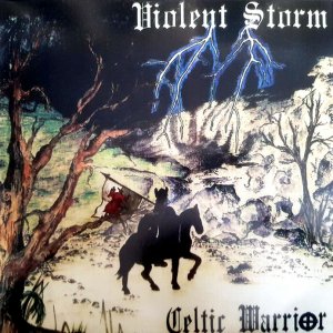Violent Storm ‎- Celtic Warrior (2018)