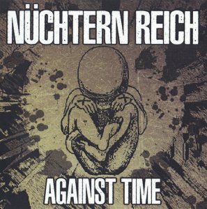 Nuchtern Reich - Against Time (2018)