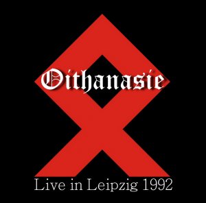 Oithanasie - Live in Leipzig 1992