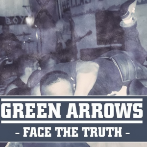 Green Arrows - Face The Truth (2018)