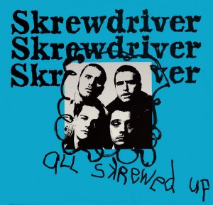 Skrewdriver - All Skrewed Up (LOSSLESS)