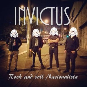 Invictus - Rock and roll Nacionalista (2018)