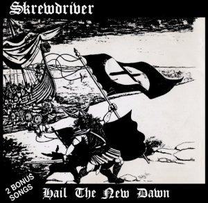 Skrewdriver - Hail The New Dawn (LOSSLESS)