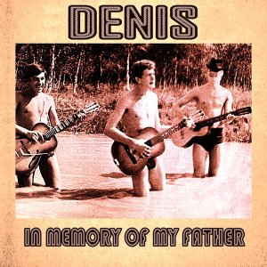 Denis (Kolovrat) ‎- In Memory Of My Father (2018)