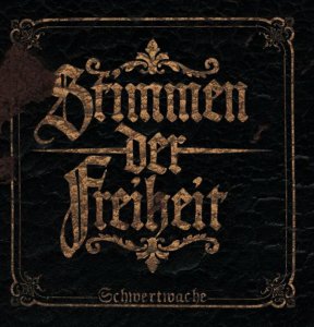 Stimmen der Freiheit - Schwertwache (2018) Stimmen der Freiheit - Schwertwache (2018)