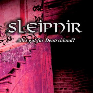 Sleipnir ‎- Alles Gut Fur Deutschland? (2019)