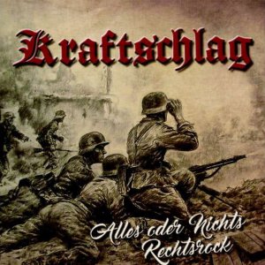 Kraftschlag - Alles Oder Nichts / Rechtsrock (2019)