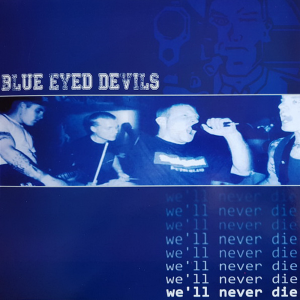 Blue Eyed Devils - We'll Never Die (2019)