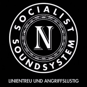 N'Socialist Soundsystem ‎- Linientreu Und Angriffslustig (2018)