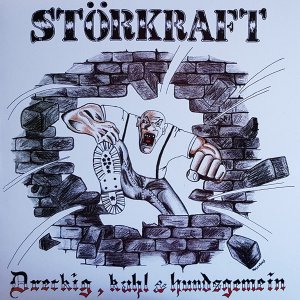 Störkraft ‎- Dreckig, Kahl & Hundsgemein (2019)