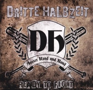 Dritte Halbzeit - Ready To Fight (2018) Dritte Halbzeit - Ready To Fight (2018)
