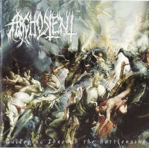 Arghoslent - Galloping Through The Battle Ruins (2005)