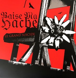 Baise Ma Hache - Discography (2013 - 2022)
