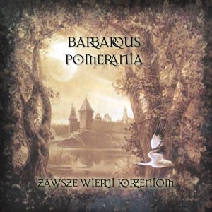 Barbarous Pomerania - Discography (2004 - 2017)