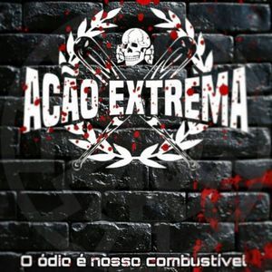 Acao Extrema - O Odio E Nosso Combustivel (2018)