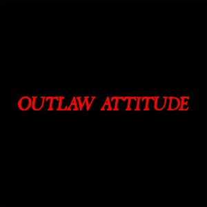 Outlaw Attitude - Outlaw Attitude (2019) LOSSLESS