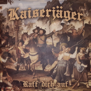 Kaiserjager ‎- Raff Dich Auf (2019)