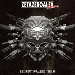 Zetazeroalfa Drumo - Dieci Quattro Calibro Italiano (2017)