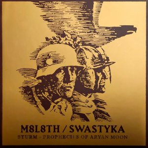 Swastyka & M8l8th - Prophecies Of Aryan Moon / Sturm (2019)
