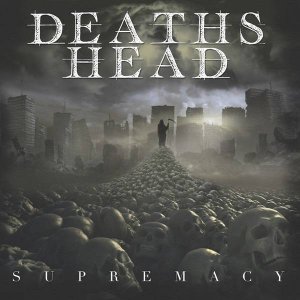 Deaths Head - Supremacy (2019)