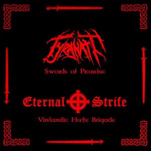 Tyranath & Eternal Strife - Swords of Promise / Vinlandic Hate Brigade (2018)