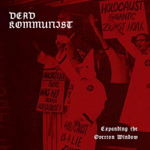Dead Kommunist - Expanding The Overton Window (2018)