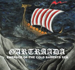 Gartraada - Embrace of the Cold Barents Sea (2020)