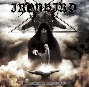 Ironbird - Pentagrammi & Tursaansydän (2015)