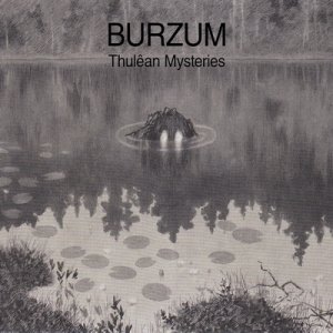 Burzum - Thulean Mysteries (2020)