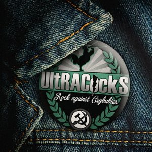 UltRACockS - Rock against Crybabies (2020)