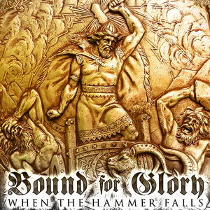 Bound For Glory ‎- When The Hammer Falls (2020)