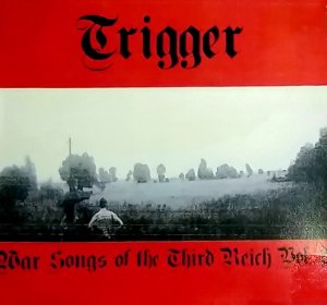Trigger - War Songs Of The Third Reich vol. 2 (2020)
