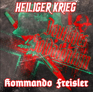 Kommando Freisler & Heiliger Krieg - Deutsches Soldatentum (2020)