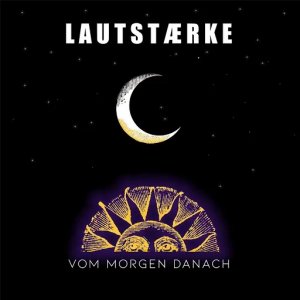 Lautstarke - Vom Morgen Danach (2020)